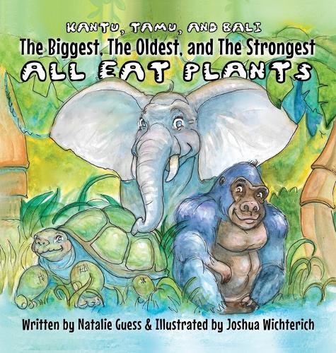 The Biggest, The Oldest, The Strongest... All Eat Plants