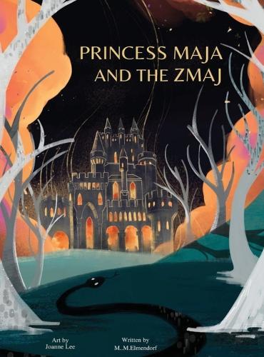 Princess Maja and the Zmaj: A timeless fairy-tale adventure of a princess in exile who discovers surprising helpers on her journey to reclaim her kingdom from an evil usurper.