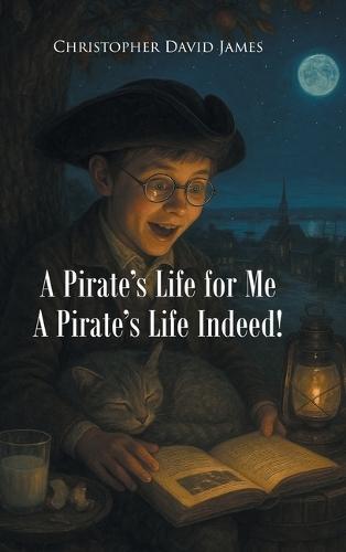 A Pirate's Life for Me A Pirate's Life Indeed!