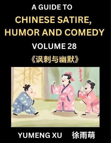 Laughing at Life (Part 28): A Guide to Chinese Satire, Humor and Comedy, Discover Satirical Humor, Learn Reading Funny Chinese Essays and Stories, Foreigner's Introduction to Easy Lessons of Mandarin Chinese Witty Tales