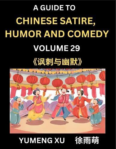 Laughing at Life (Part 29): A Guide to Chinese Satire, Humor and Comedy, Discover Satirical Humor, Learn Reading Funny Chinese Essays and Stories, Foreigner's Introduction to Easy Lessons of Mandarin Chinese Witty Tales