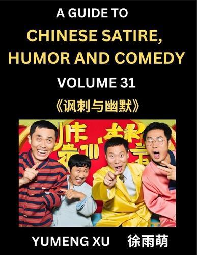 Laughing at Life (Part 31): A Guide to Chinese Satire, Humor and Comedy, Discover Satirical Humor, Learn Reading Funny Chinese Essays and Stories, Foreigner's Introduction to Easy Lessons of Mandarin Chinese Witty Tales