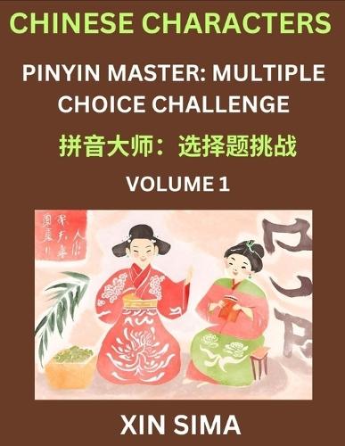 Learn Chinese Characters (Part 1) - Recognize Simplified Chinese Characters from the given English and pinyin, Test Series for Easy Chinese and HSK Preparation Lessons, Objective Multiple Answer Type Questions