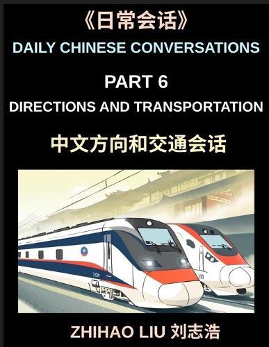 Daily Chinese Conversations (Part 6)- Directions and Transportation, Essential Mandarin Chinese Speaking Guide for Directions, Transport, Subway, Taxi, Train, and Travel Situations, HSK All Level Preparation