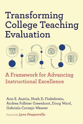 Transforming College Teaching Evaluation: A Framework for Advancing Instructional Excellence