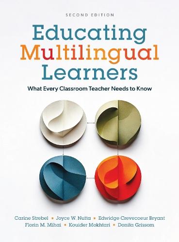 Educating Multilingual Learners: What Every Classroom Teacher Needs to Know