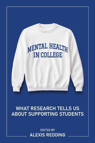 Mental Health in College: What Research Tells Us About Supporting Students