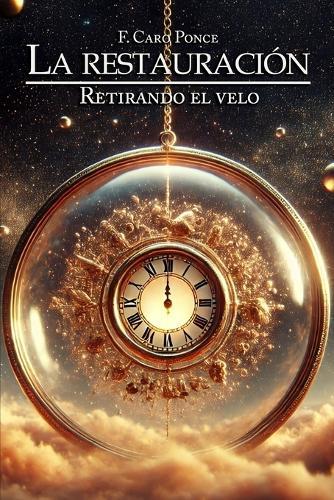 La restauración: Retirando el velo