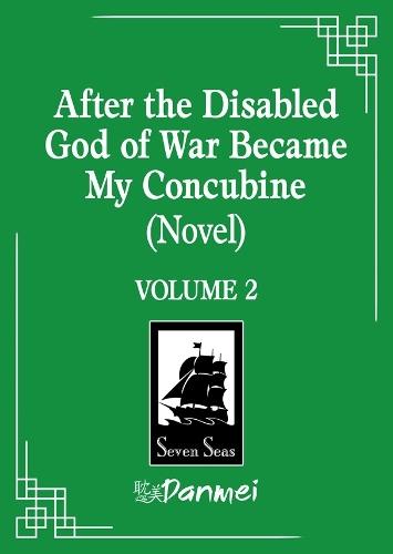 After the Disabled God of War Became My Concubine (Novel) Vol. 2