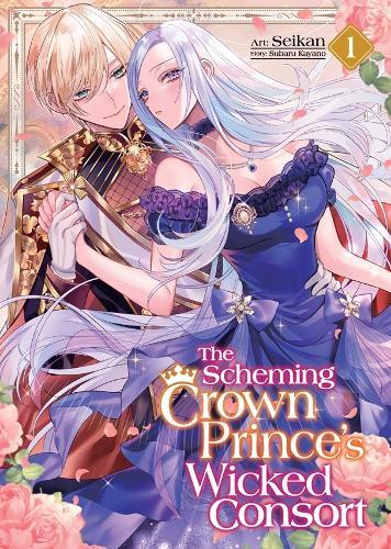 The Scheming Crown Prince's Wicked Consort (Manga) Vol. 1