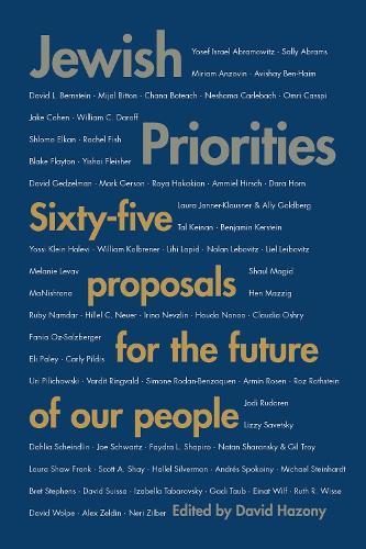 Jewish Priorities: Sixty-Five Proposals for the Future of Our People