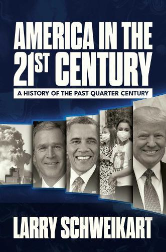 America in the 21st Century: A History of the Past Quarter Century