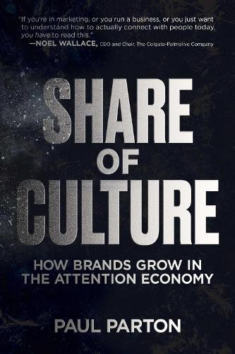 Share of Culture: How Brands Grow in the Attention Economy