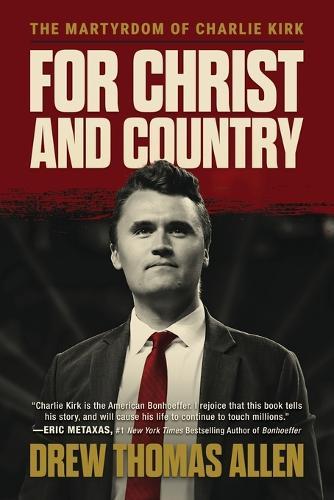 For Christ and Country: The Martyrdom of Charlie Kirk