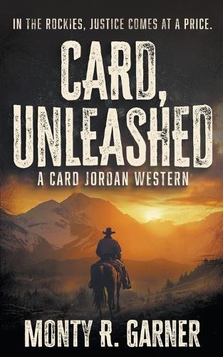 Card, Unleashed: A Classic Western Adventure