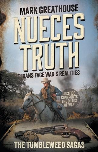 Nueces Truth: Texans Face War's Realities (A Western Adventure Series)