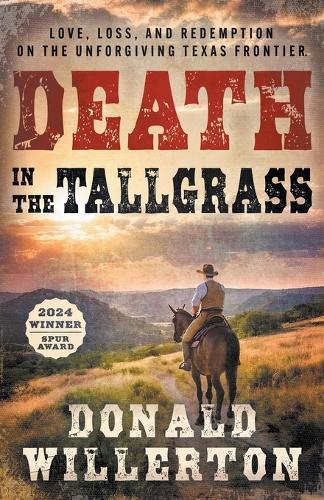 Death In The Tallgrass: A Young Man's Journey Through The Western Frontier