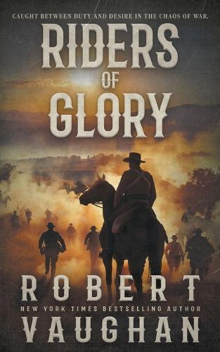 Riders of Glory: A Western Historical Fiction Novel