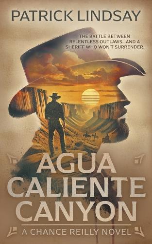Agua Caliente Canyon: A Classic Western Series