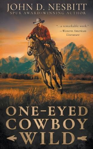 One-Eyed Cowboy Wild: A Classic Western Adventure