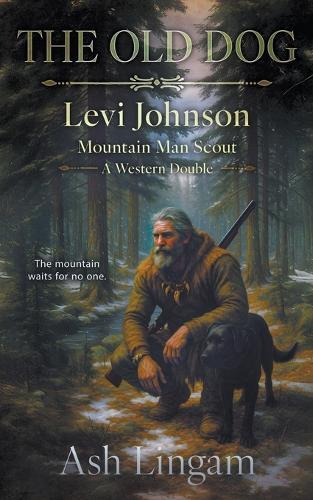 The Old Dog: A Western Double