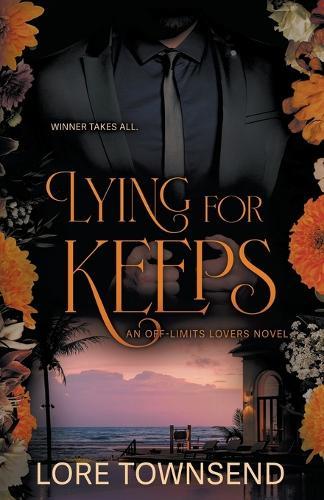 Lying for Keeps: A Forbidden Love Billionaire Romance