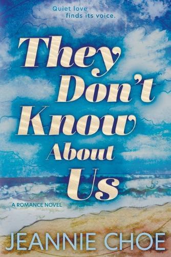 They Don't Know About Us: A Second Chance Romance