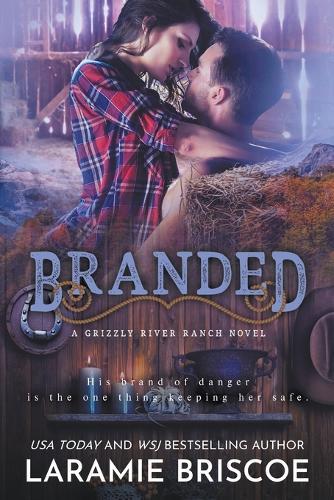 Branded: A Small Town Forced Proximity Western Romance