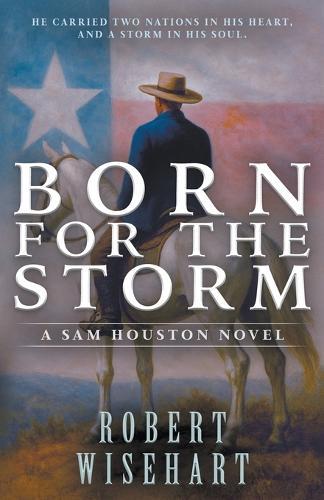 Born For The Storm: A Western Historical Fiction Series