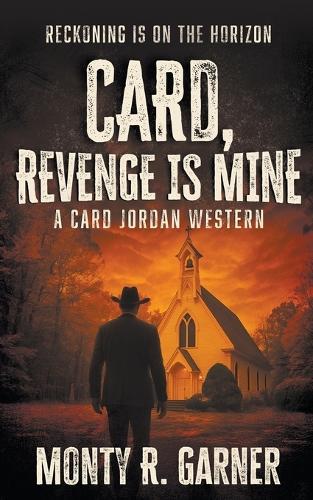 Card, Revenge is Mine: A Classic Western Adventure