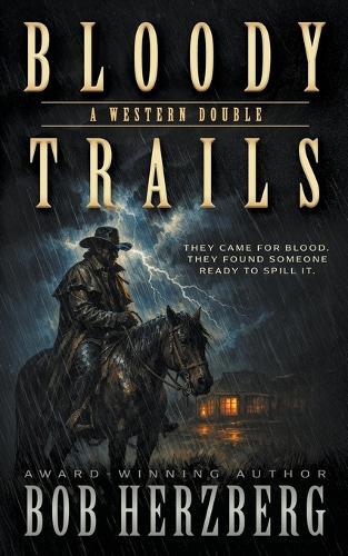 Bloody Trails: A Classic Western Double