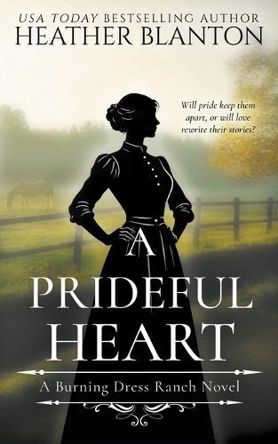 A Prideful Heart: A Sweet Western Christian Romance