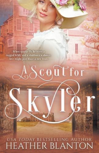 A Scout for Skyler: A Historical Romance