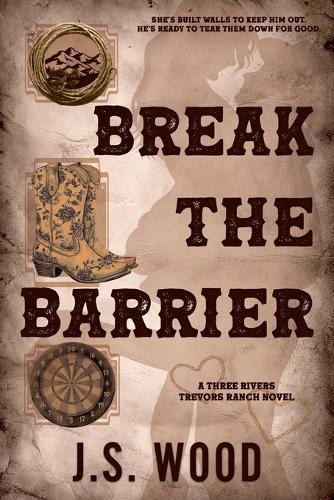 Break the Barrier: A Contemporary Friends to Lovers Western Romance Novel