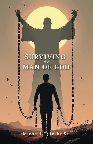 Surviving The Man of God