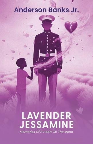 Lavender Jessamine, Memories Of A Heart On The Mend