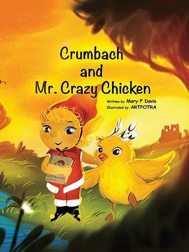 Crumbach and Mr. Crazy Chicken