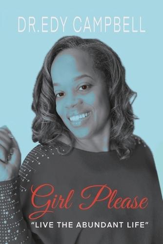 Girl, Please Live the Abundant Life