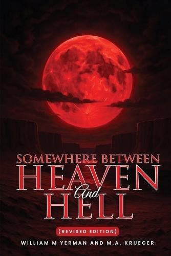 Somewhere Between Heaven and Hell