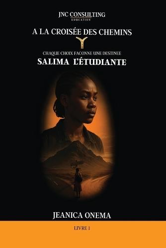 A la Croisée des Chemins: Salima l'Etudiante