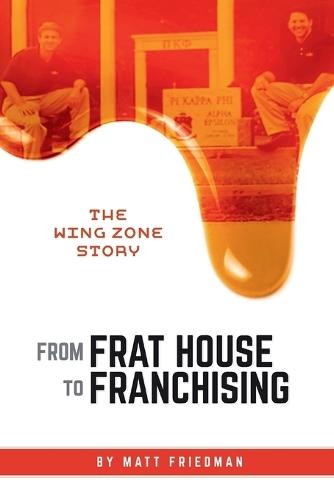 From Frat House to Franchising: The WING ZONE Story