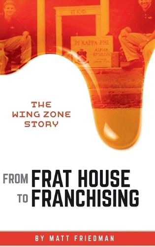 From Frat House to Franchising: The WING ZONE Story