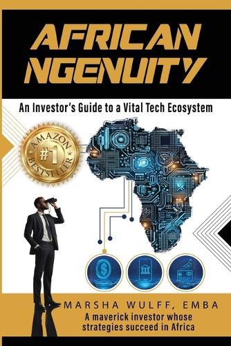African Ngenuity: An Investor's Guide to a Vital Tech Ecosystem