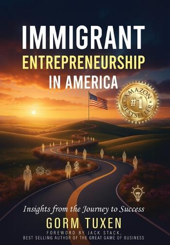 Immigrant Entrepreneurship in America: Insights from the Journey to Success