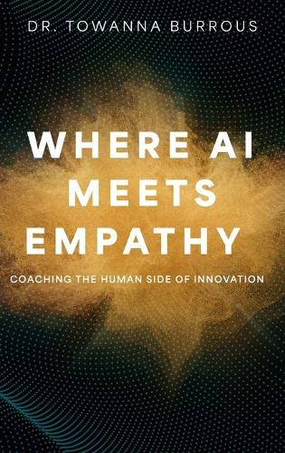 Where AI Meets Empathy: Coaching the Human Side of Innovation