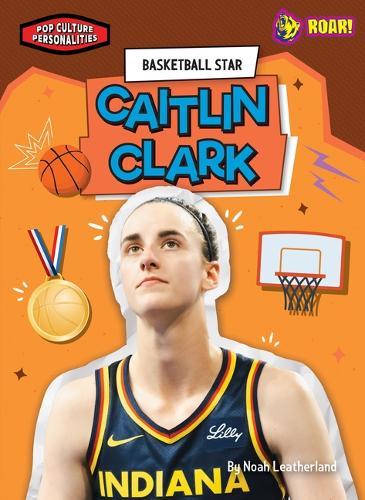Basketball Star Caitlin Clark
