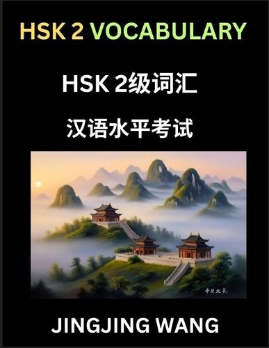 HSK Level 2 Vocabulary- Self-learn Words, Example Sentences, Essays to Prepare HSK 1 Test, A Guide to Prepare and Qualify Mandarin Chinese Language TEST