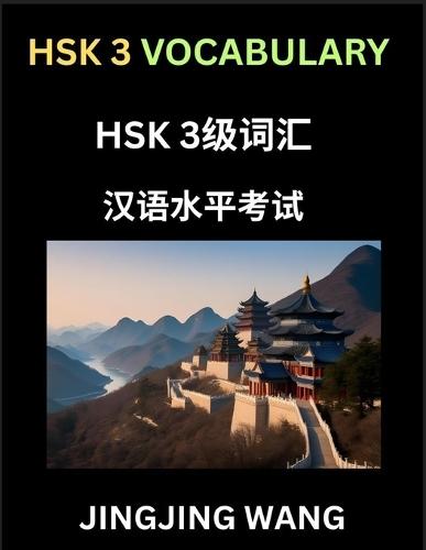 HSK Level 3 Vocabulary- Self-learn Words, Example Sentences, Essays to Prepare HSK 1 Test, A Guide to Prepare and Qualify Mandarin Chinese Language TEST