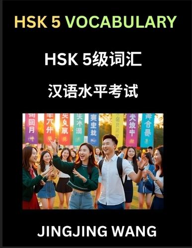 HSK Level 5 Vocabulary- Self-learn Words, Example Sentences, Essays to Prepare HSK 1 Test, A Guide to Prepare and Qualify Mandarin Chinese Language TEST