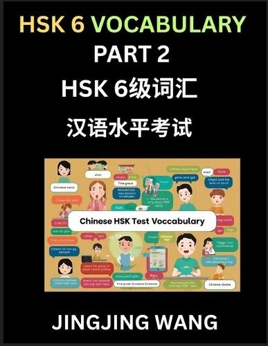 HSK Level 6 Vocabulary (Part 2)- Self-learn Words, Example Sentences, Essays to Prepare HSK 1 Test, A Guide to Prepare and Qualify Mandarin Chinese Language TEST
